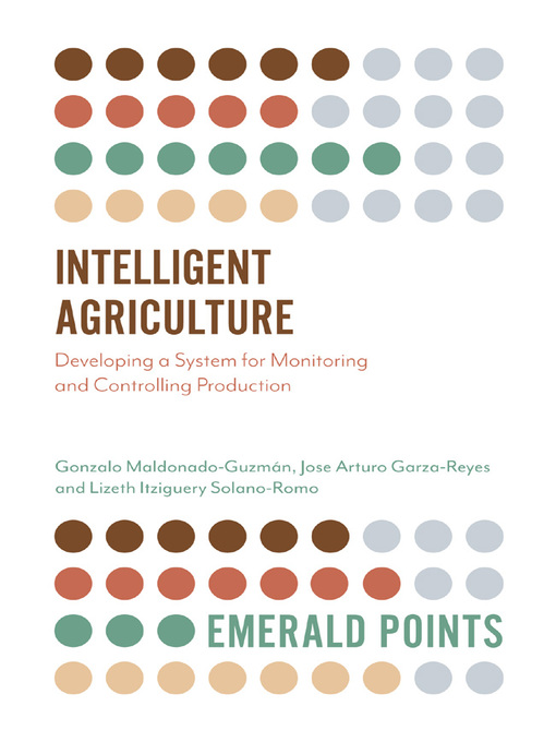Title details for Intelligent Agriculture by Gonzalo Maldonado-Guzmán - Available